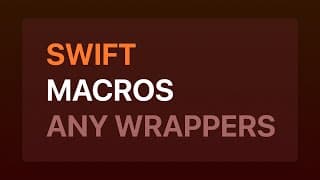 Swift Macros: Derive Any Wrappers