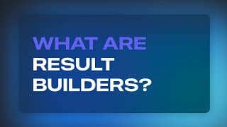 What Are Result Builders?