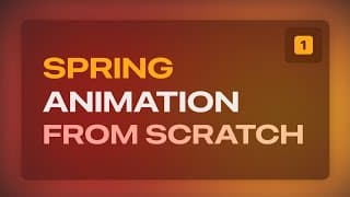 Spring Animation from Scratch — Part 1 of 2