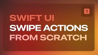 Swipe Actions from Scratch — Part 1 of 2